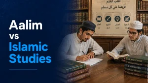 Aalim vs Islamic Studies