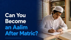 can you become an aalim after matric