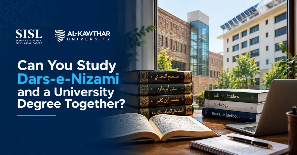 Can You Study Dars-e-Nizami and a University Degree Together?