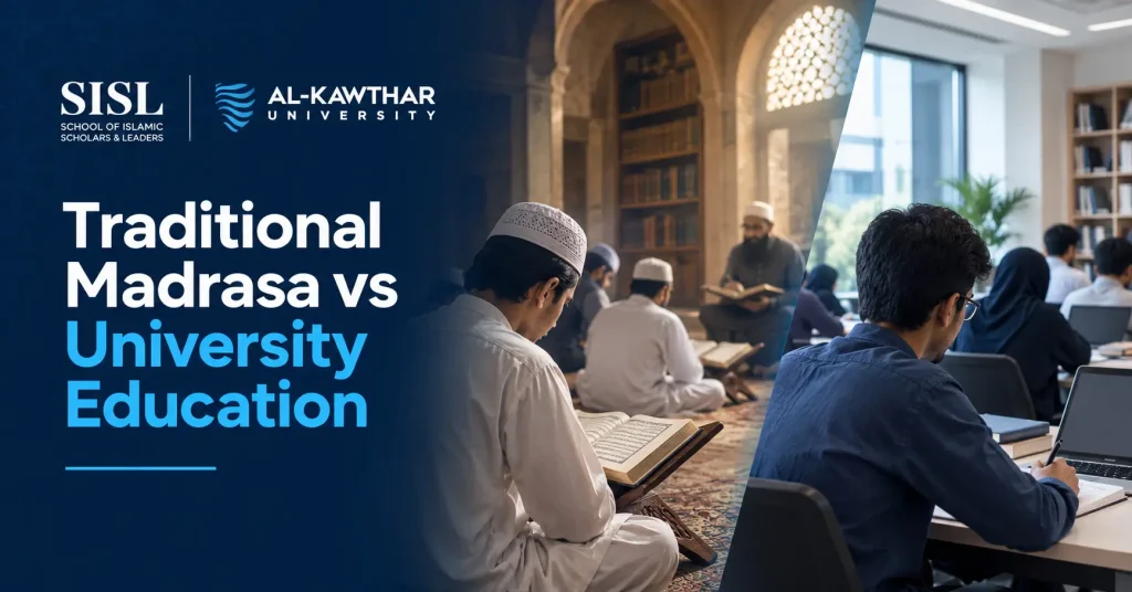 Traditional Madrasa vs University Education